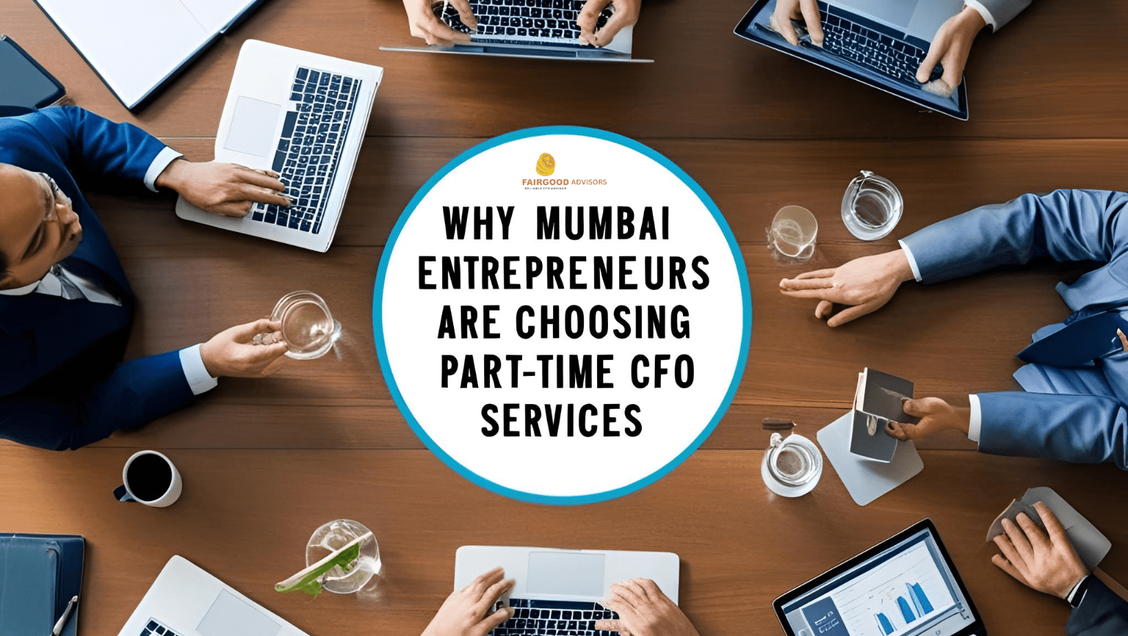 Top 7 Reasons Why Mumbai Entrepreneurs Are Choosing Part-Time CFO Services in 2025